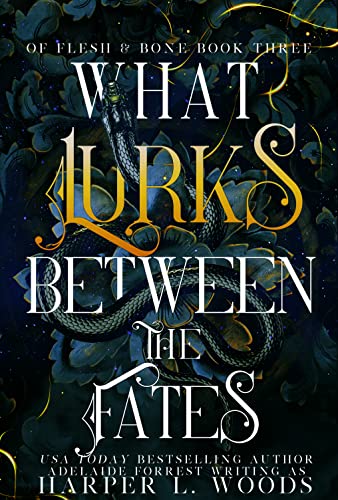 What Lurks Between the Fates (Of Flesh & Bone Series Book 3)